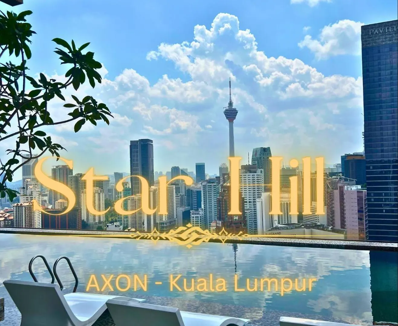 Star Hill Kuala Lumpur Axon Bukit Bintang Sky Pool 1 Minute To Pavilion Bukit Bintang Apartment